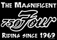 "The Magnificent 750 Four - Riding since 1969" T-Shirt print